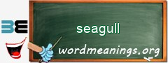 WordMeaning blackboard for seagull